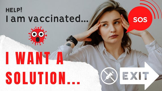 e Frau1 HELP. I am vaccinated. I want a solution 570x320